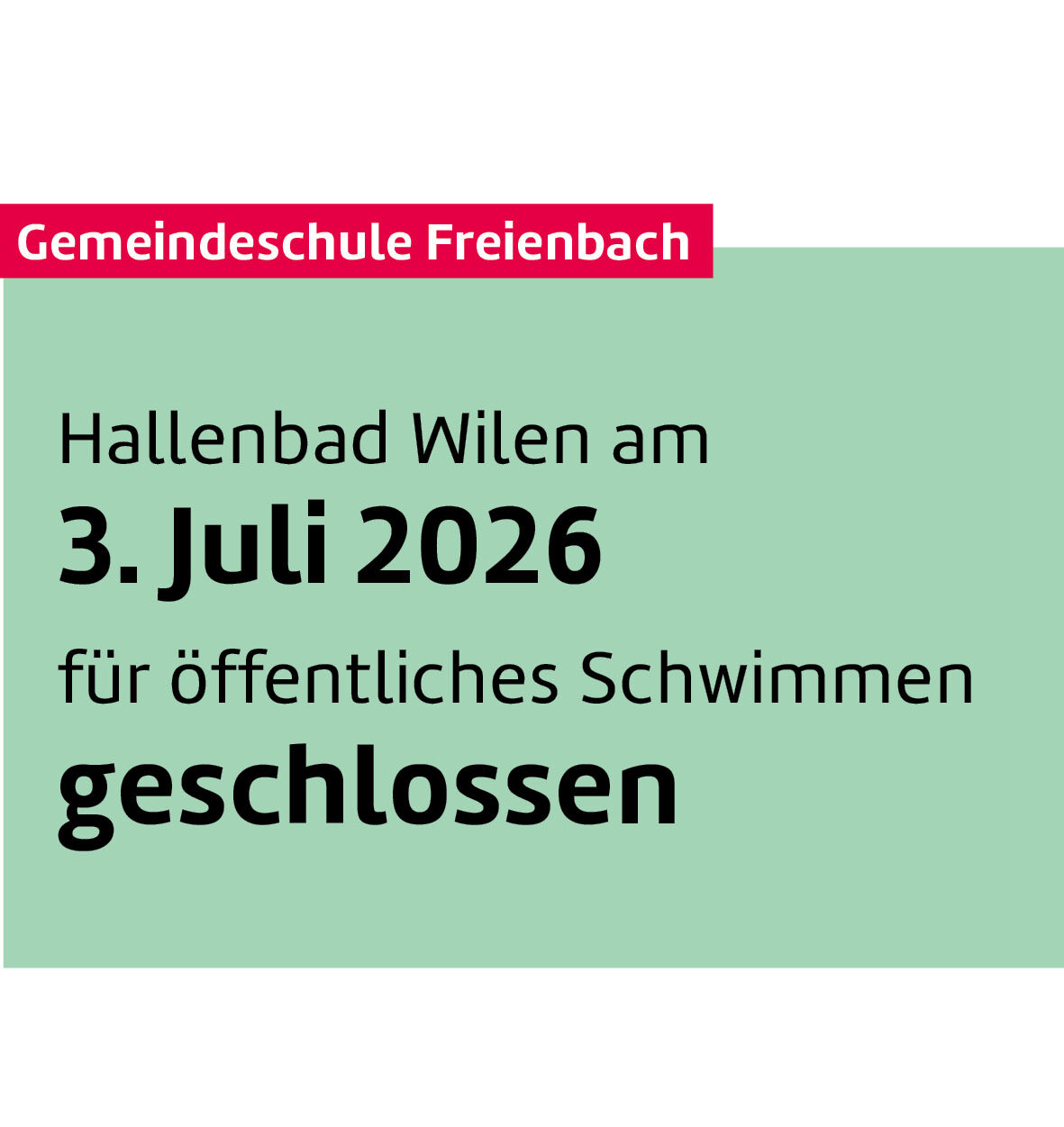 Hallenbad Wilen am 3. Juli 2026 geschlossen